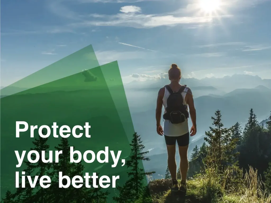 Protect your body, Live better
